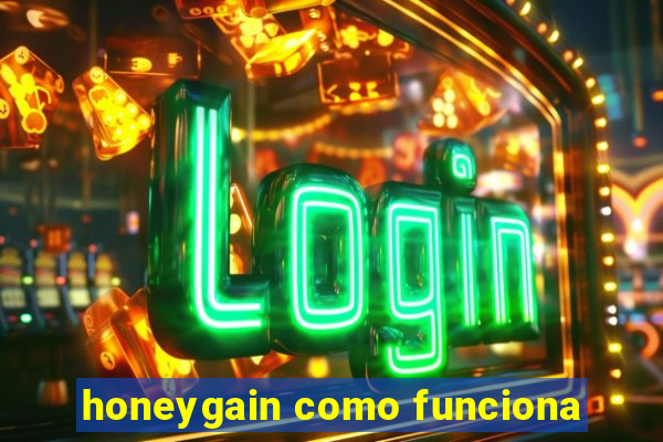 honeygain como funciona